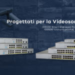 Zyxel lancia gli switch PoE specifici per la videosorveglianza