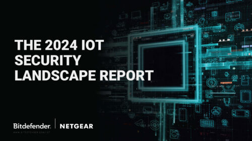 Netgear e BitDefender pubblicano l’IoT Security Landscape Report 2024